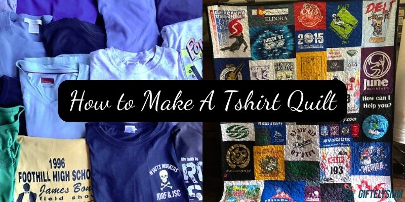 Master How to Make A Tshirt Quilt with 4 Easiest Steps
