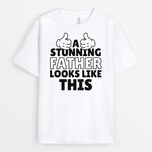 A Stunning Father looks like this TShirt - Gift for Boys GEFS220324-18