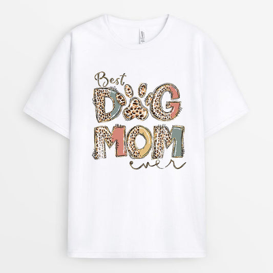 Best Dog Mom Ever Shirt - Funny Gift For Mother's Day GEDM220324-11
