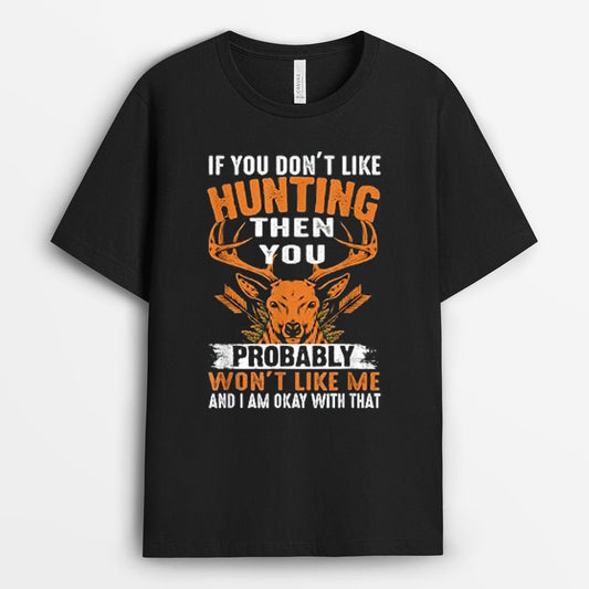 Dad Every Day I Hunt I Think Of You Because I Know You Are Hunting In Heaven Too Tshirt - Gift for Father's Day GEHD040424-29