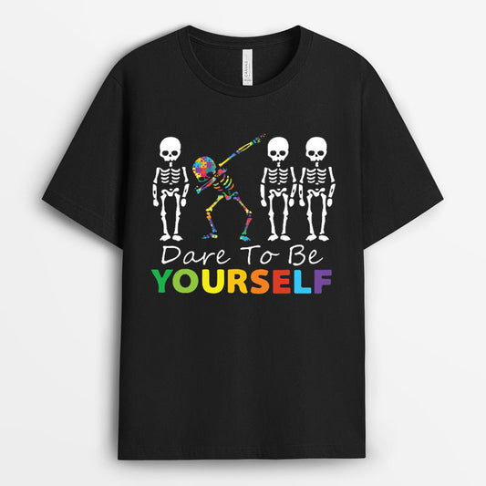 Dare To Be Yourself Tshirt - Gift for Autistic Pride GEAD170424-24