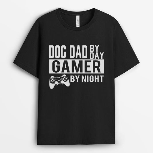 Dog Dad By Day Gamer By Night Tshirt - Fathers Day Gift GEDD210324-29