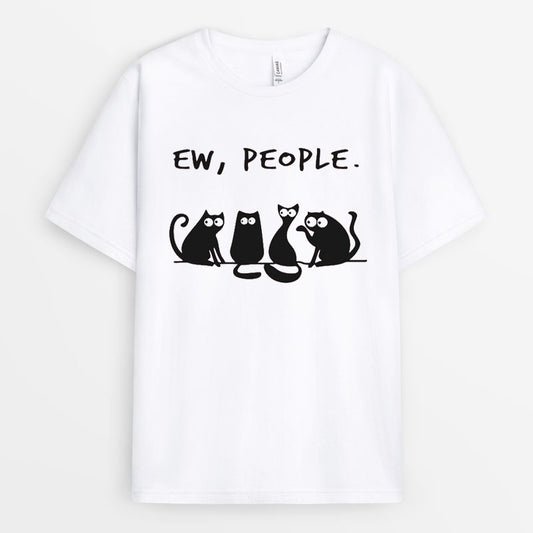 Ew People Cat Tshirt - Gift For Cats Lover GECD280324-27