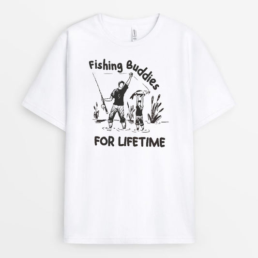 Fishing Buddies For Lifetime Tshirt - Fathers Day Gifts For Fishing Dad GEFD023424-9