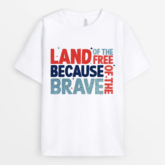 Glitter Quote Land Of The Free Because Of The Brave Tshirt - Gift for Country Lovers GEMD240424-18