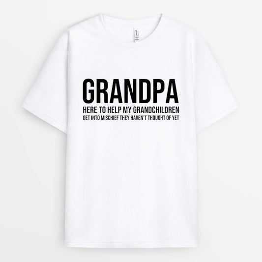 Grandpa Here to Help Shirt - Funny Gifts for Grandfather GEFGF150424-8