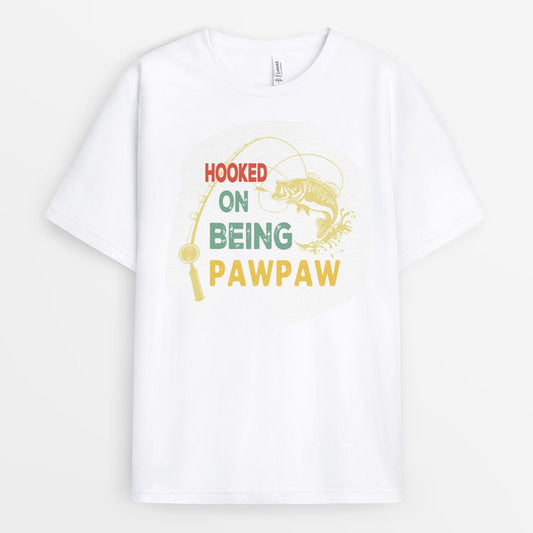 Hooked on Being Pawpaw Tshirt - Birthday Gift For Fishing Dad GEFD023424-13