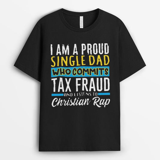I Am A Proud Single Dad Tshirt - Gift for Single Dad GESD190424-19
