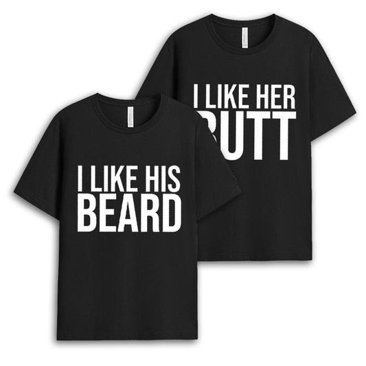 I Like His Beard I Like Her Butt Tshirt - Wedding Gift GECPM090424-30