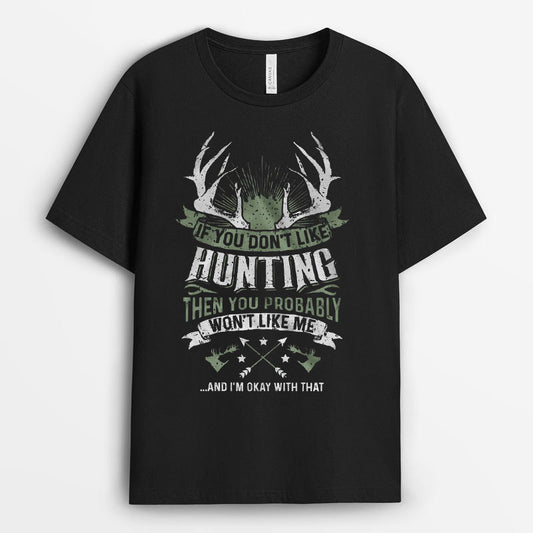 If You Don't Like Hunting Tshirt - Gift for Hunters GEHD040424-22