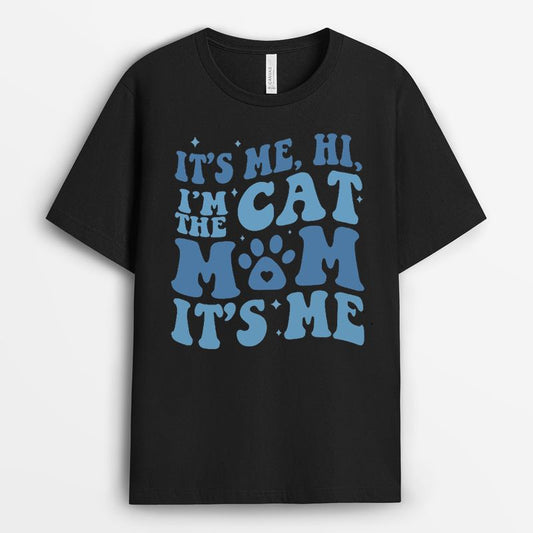 It’s Me Hi I’m the Cat Mom Shirt - Gift For Fur Mama