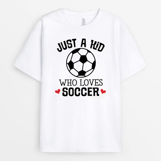 Just A Kid Who Loves Soccer - Gift for Soccer Fans GEFS220324-29
