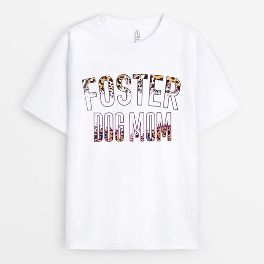 Leopard Foster Dog Mom Tshirt - Gift For Mom GEDM220324-13