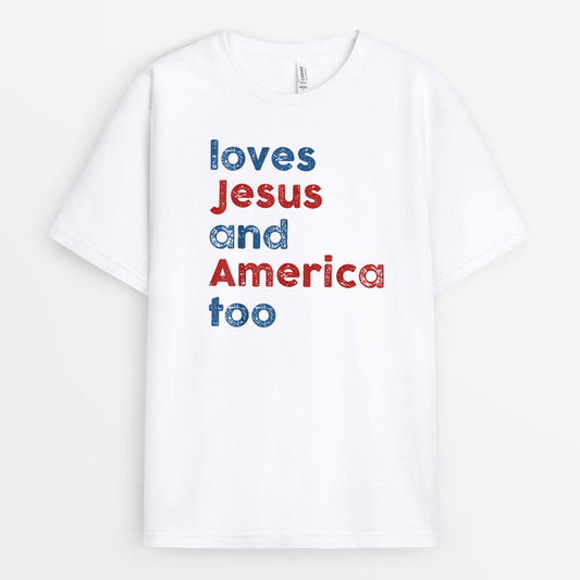 Loves Jesus and America Too Shirt - Gift For Patriotic Christian GE4OJ020424-10