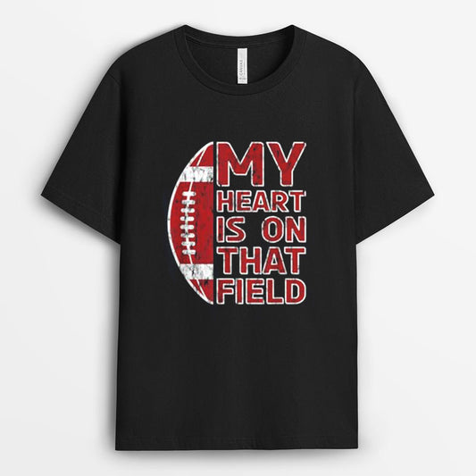 My Heart Is on That Field Outfit Tshirt - Gifts for Football Lovers GEFS220324-28