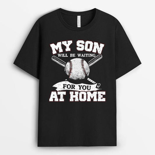 My Son Will Be Waiting For You At Home Tshirt - Gift for Baseball Dad GEBBD040424-16