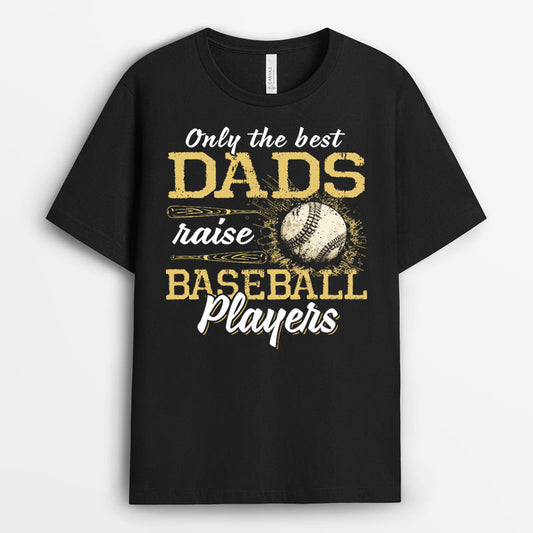 Only The Best Dads Raise Baseball Players Shirt - Gift For Dad GEBBD040424-8