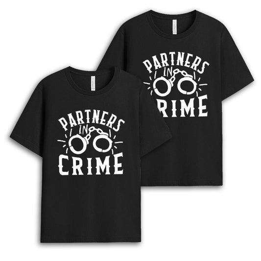 Partners in Crime Tshirt - Cute Couple Gift GECPM090424-17