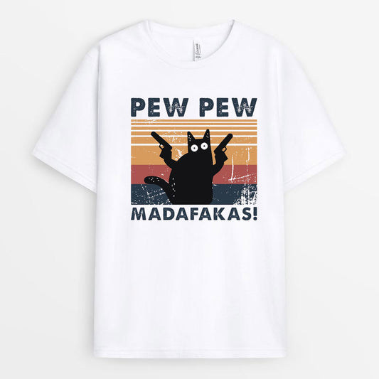 Pew Pew Madafakas Tshirt - Cat Lovers Tee GECD280324-23