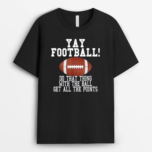 Yay Football Tshirt - Gift for Son GEFS220324-26