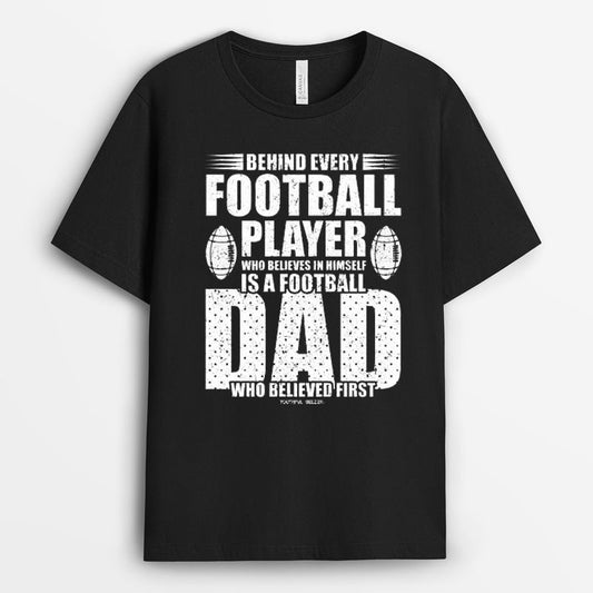 Behind Every Football Player Is A Football Dad Shirt 