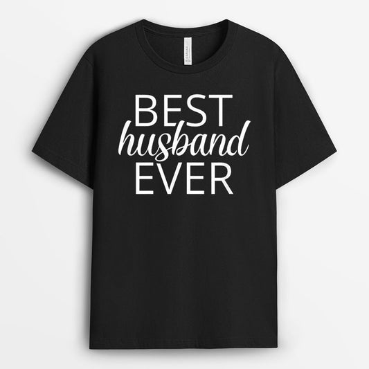Best Husband Ever Tshirt - Sentimental Gift From Wife