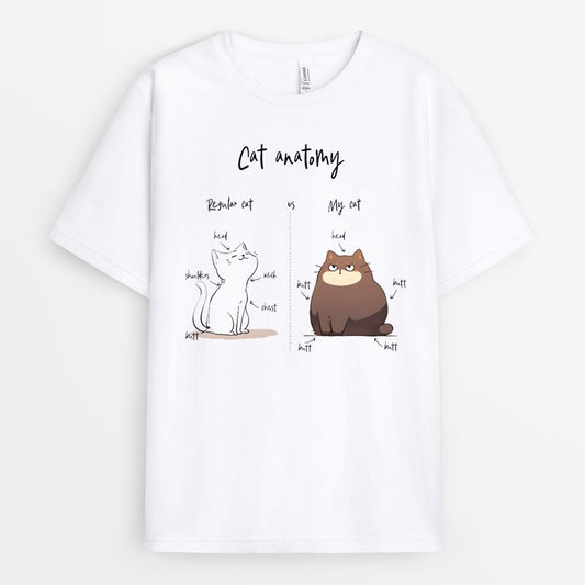 Cat Anatomy Tshirt - Funny Quote Gift 