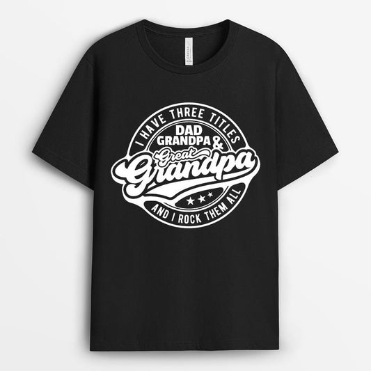 Dad Grandpa Great Grandpa Tshirt - Father's Day Gift