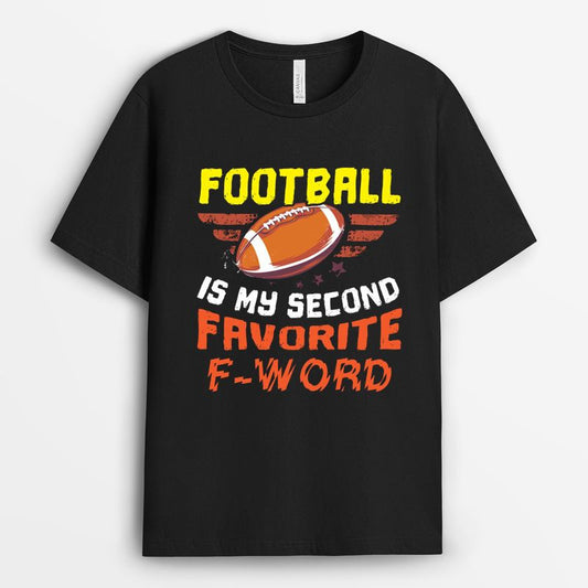 Football Is My Second Favorite F-Word Tshirt - Gift for Football Player