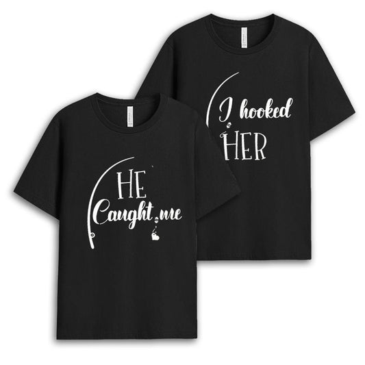He Caught Me I Hooked Her Shirt Set - Gift For Fishing Couples
