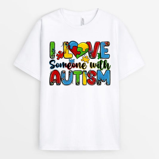 I Love Someone With Autism Tshirt - Gift for Autism