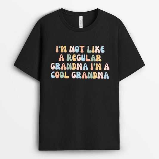 I'm Not Like A Regular Grandma I'm A Cool Grandma Tshirt - Funny Grandma Gift