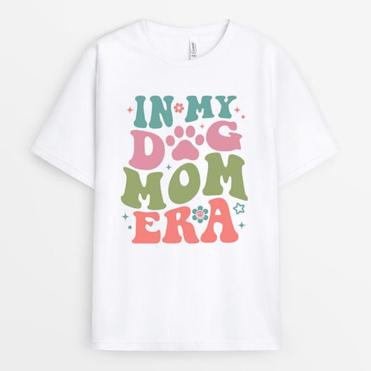 In My Dog Mom Era - Dog Mama Gift 