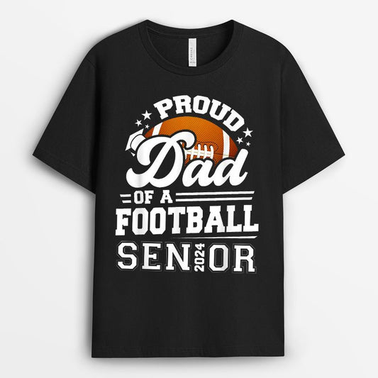 Proud Dad Of A Football Senior 2024 Tshirt - Graduation Gift Idea
