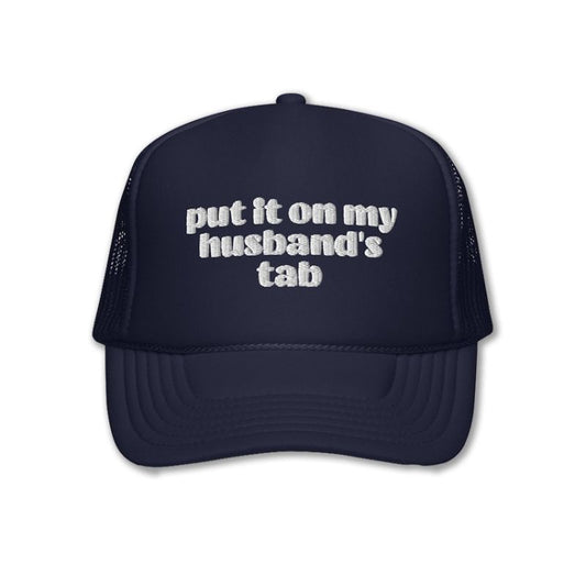 Put It On My Husband's Tab Embroidered Trucker Hat