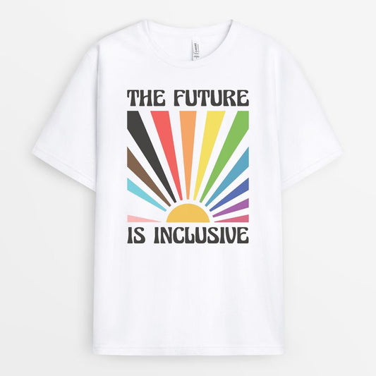 The Future is Inclusive Rainbow Pride Tshirt - LGBTQ Gift