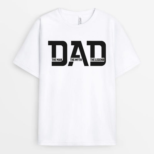 The Man The Myth The Legend Dad Tshirt - Proud Gift For Dad
