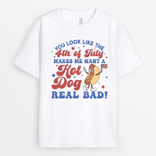 You Look Like The 4th Of July Tshirt - Independence Day Gift