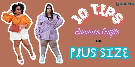 10 Tips to Choose The Best Summer Outfits For Plus Size