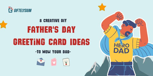 8 Creative DIY Father's Day Greeting Card Ideas to Wow Your Dad