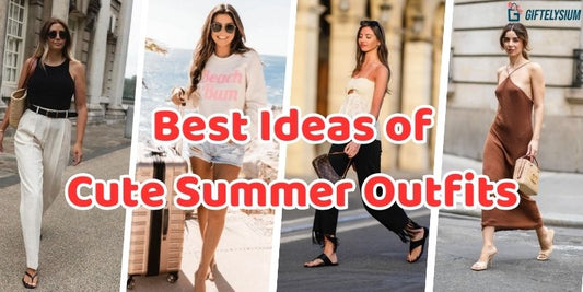 The Best Ideas of Cute Summer Outfits